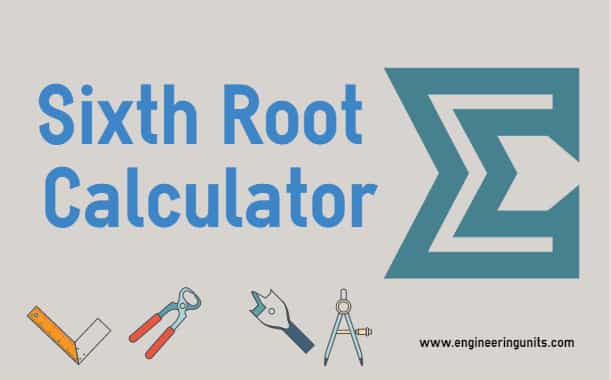 sixth-root-calculator-online-engineering-units