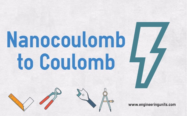 Nanocoulomb to Coulomb conversion calculator (nC to C) 1 Nanocoulomb to Coulomb