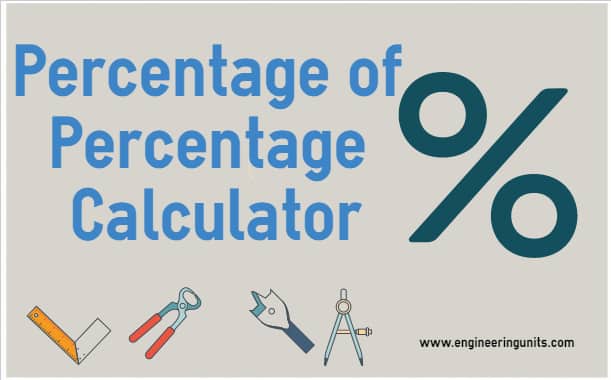 Percentage of Percentage Calculator 1 Percentage of Percentage Calculator