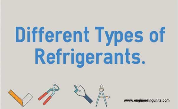 Different Types of Refrigerants: 1 Different Types of Refrigerants